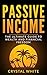 Passive Income by Crystal White