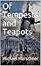 Of Tempests and Teapots: The Secret Life of the Far Right