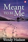 Meant To Be Me by Wendy Hudson
