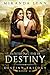 Fulfilling their Destiny