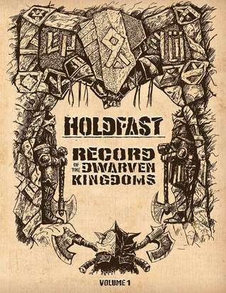 Holdfast - Record of The Dwarven Kingdoms Vol. 1