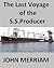 The Last Voyage of the S.S. Producer (Twelve Years in the Merchant Marine)