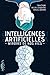 Intelligences Artificielles. Miroirs de nos vies (French Edition)