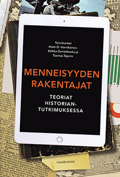 Menneisyyden rakentajat - Teoriat historiantutkimuksessa (Paperback)
