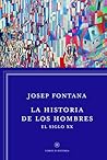La historia de los hombres by Josep Fontana
