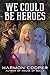 We Could Be Heroes: A Super...