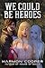 We Could Be Heroes: A Superhero Adventure