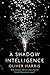 A Shadow Intelligence (Elli...