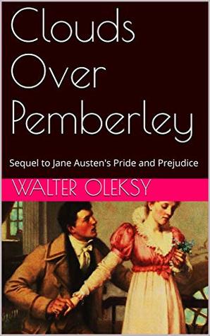 Clouds Over Pemberley: Sequel to Jane Austen's Pride and Prejudice