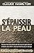 S'epaissir La Peau