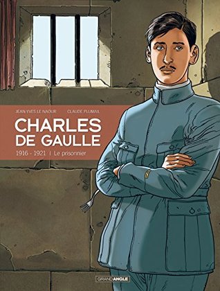 Charles De Gaulle 1 Le Prisonnier By Jean Yves Le Naour