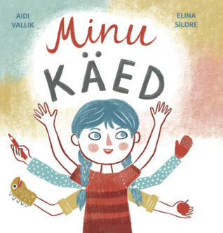 Minu käed (Hardcover)