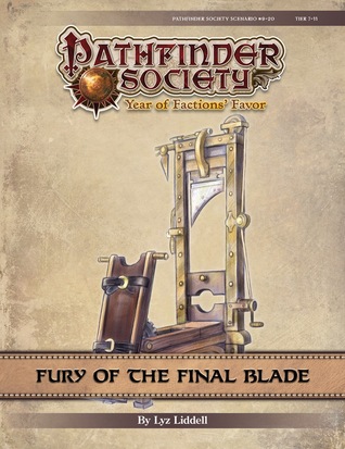 Pathfinder Society Scenario #9-20: Fury of the Final Blade