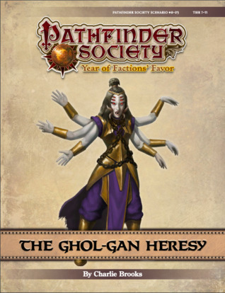 Pathfinder Society Scenario #9-23: The Ghol-Gan Heresy