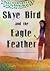 Skye Bird and the Eagle Fea...