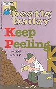 Beetle Bailey: Keep Peeling