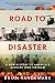 Road to Disaster: A New History of America's Descent into Vietnam – The Landmark Cognitive Science Study of Why the Best and Brightest Failed