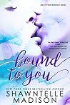Bound to You