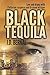 Black Tequila: Love and Drama with Patterson suspense and Grisham intrigue
