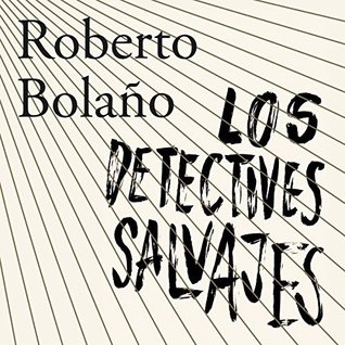 Los Detectives Salvajes [The Wild Detectives]
