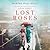 Lost Roses by Martha Hall Kelly