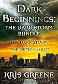 Dark Beginnings: The Dark Storm Bundle (The Dark Storm and The Demon Hunt)
