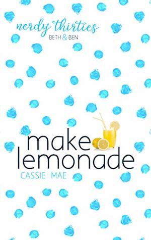 Make Lemonade (Nerdy Thirties, #1.5)