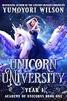 Unicorn University by Yumoyori Wilson