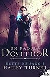 Un paquet d'os et d'or by Hailey Turner