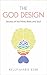 The God design: Secrets of ...
