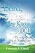 Lord, That I May Know You: ...