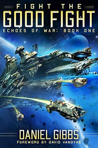 Fight the Good Fight (Echoes of War, #1)