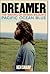 Dreamer The Making of Dennis Wilson's Pacific Ocean Blue by Ken Sharp Dreamer The Making of Dennis Wilson's Pacific Ocean Blue by Ken Sharp