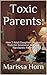 Toxic Parents: How 5 Adult Daughters Recover from the Emotional Abuse of Narcissistic Parents