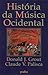 História da Música Ocidental by Donald Jay Grout