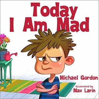 Today I Am Mad (Self-Regulation Skills #1)