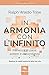 In armonia con l'infinito: Pienezza di pace, potere e abbondanza (Italian Edition)