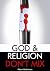 GOD AND RELIGION DON'T MIX