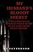 My Husband's Bloody Secret