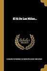 El Sí De Las Niñas... (Spanish Edition)