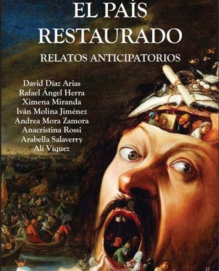 El país restaurado: relatos anticipatorios (Paperback)