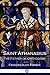 Saint Athanasius: The Father of Orthodoxy (Illustrated)