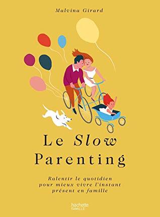 Le Slow parenting (French Edition)
