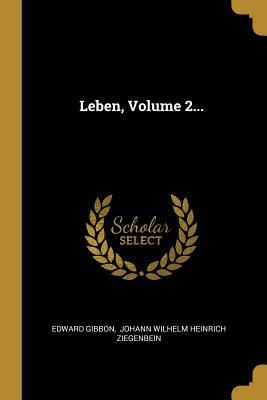 Leben, Volume 2... (German Edition)