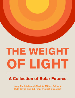 The Weight of Light: A Collection of Solar Futures (ebook)