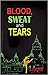 Blood, Sweat and Tears by Arya Rajam
