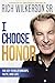 I Choose Honor: The Key to ...