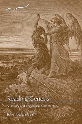 Reading Genesis: A Literary and Theological Commentary (Reading the Old Testament)
