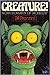 Creature!: A chrestomathy of "monstery" (Priam books)