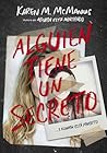 Alguien tiene un secreto by Karen M. McManus